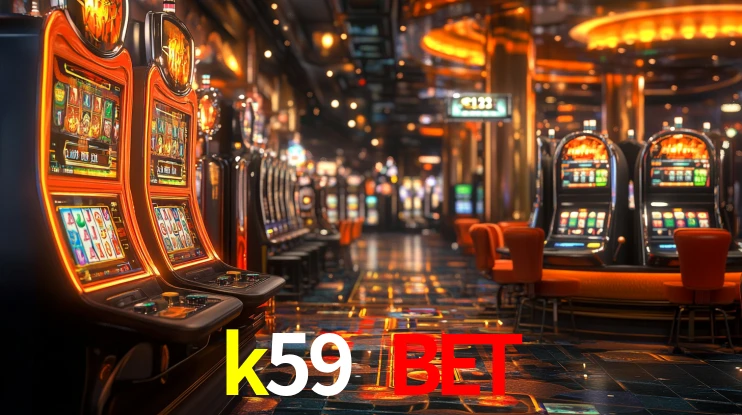 k59 bet: Jogos de Caça-Níqueis-Altas Recompensas, Roleta-Velocidade, Blackjack-Desafios Máximos